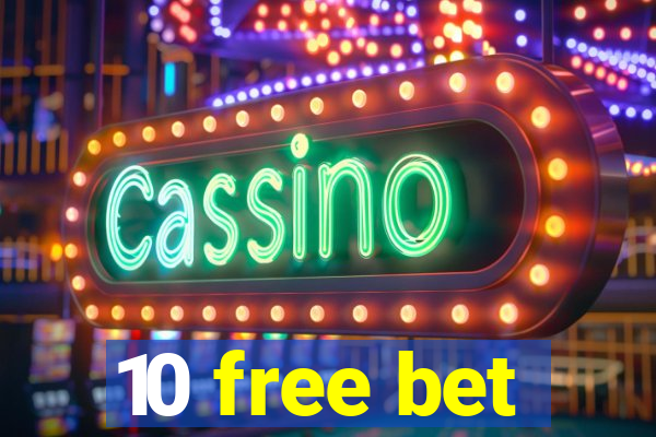 10 free bet